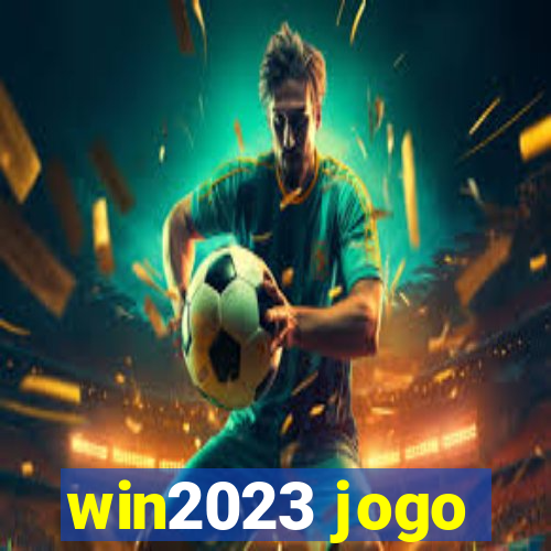 win2023 jogo